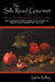 The Silk Road Gourmet: Volume One: Western and Southern Asia by Laura Kelley