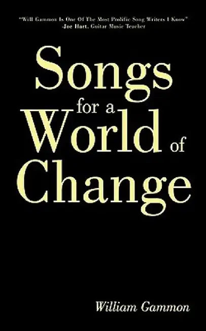 Songs for a World of Change by William Gammon