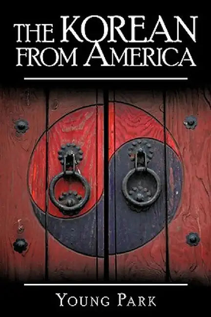 The Korean from America by Young Park