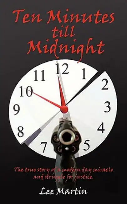 Ten Minutes Till Midnight by Lee Martin