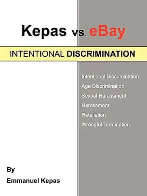 Kepas vs. Ebay: Intentional Discrimination by Emmanuel Kepas
