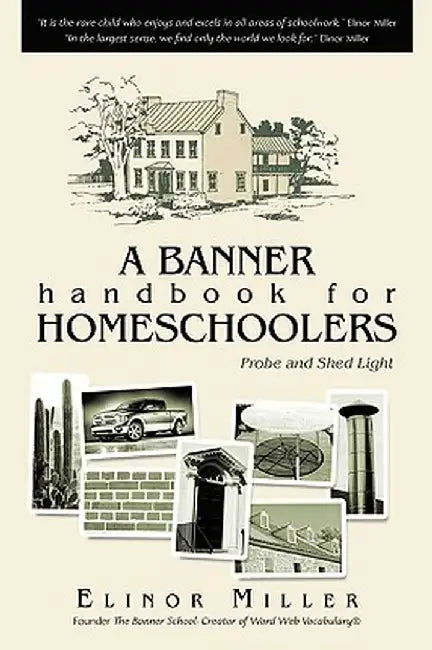 A Banner Handbook for Homeschoolers by Miller Elinor Miller