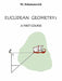 Euclidean Geometry: A First Course by Mark Solomonovich