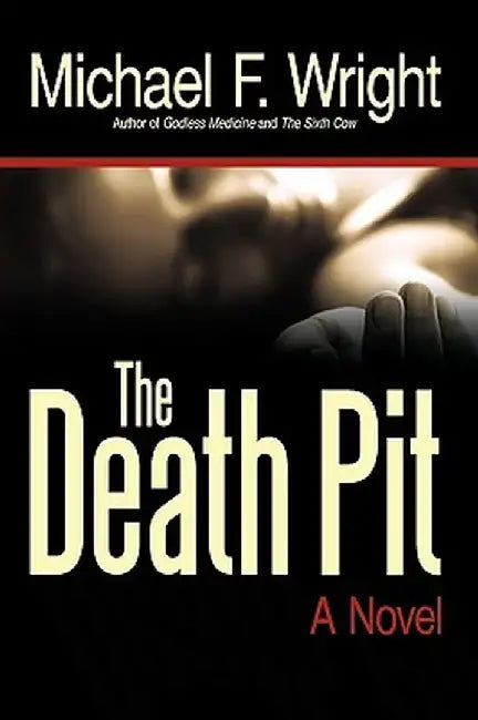 The Death Pit by Michael F. Wright