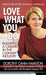 Love What You Do: Building a Career in the Culinary Industry by Dorothy Cann Hamilton