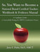 So, You Want to Become a National Board Certified Teacher: Workbook & Evidence Manual: A Candidate's Guide to Successfully Passing the Nbpts Certifica by Ed S. Nbct Jerry L. Parks