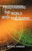 Programming the World with Philosophy by N. Ferreira Keith N. Ferreira