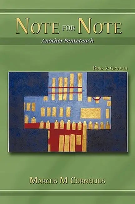 Note for Note (Another Pentateuch) - Book 2: Growth by M. Cornelius Marcus M. Cornelius