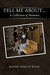 Tell Me About...: A Collection of Memoirs by Wilkins Wilde Jeanne Wilkins Wilde