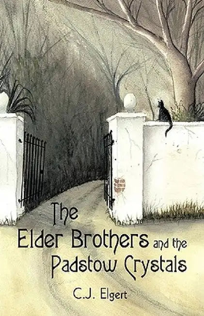 The Elder Brothers and the Padstow Crystals by Elgert C. J. Elgert