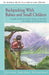Backpacking with Babies and Small Children: A Guide to Taking the Kids Along on Day Hikes, Overnighters, and Long Trail Trips by Silverman Goldie Silverman