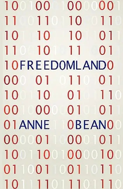 Freedomland by Bean Anne Bean