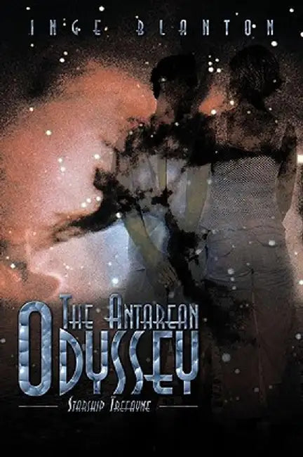 The Antarean Odyssey: Trefayne by Blanton Inge Blanton