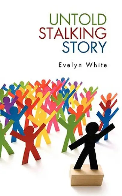 Untold Stalking Story by White Evelyn White