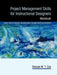 Project Management Skills for Instructional Designers: Workbook by Pmp Dorcas Cox