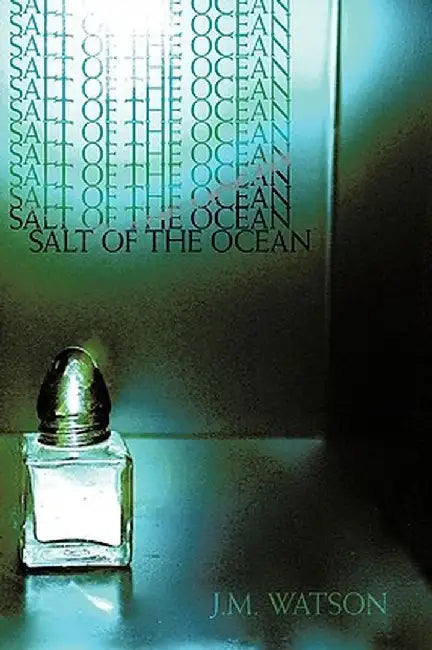 Salt of the Ocean by Watson J. M. Watson