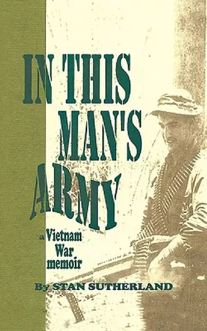 In This Man's Army by Stan Sutherland