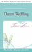 Dream Wedding by Alice Wootson