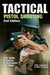 Tactical Pistol Shooting: Your Guide to Tactics That Work by Erik Lawrence