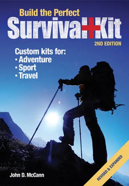 Build the Perfect Survival Kit by John D. McCann