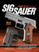 Gun Digest Book of Sig-Sauer by Massad Ayoob