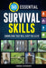365 Essential Survival Skills: Knowledge That Will Keep You Alive by Creek Stewart