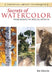 Secrets of Watercolor: From Basics to Special Effects by Joe Garcia