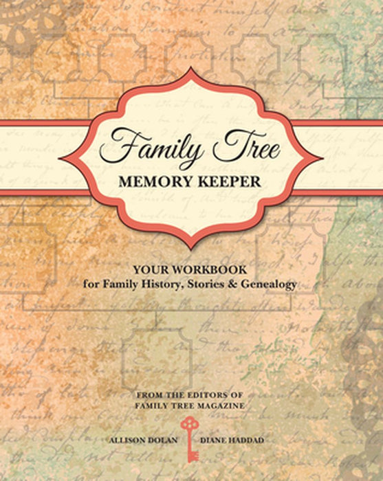 Family Tree Memory Keeper: Your Workbook for Family History, Stories and Genealogy by Allison Dolan