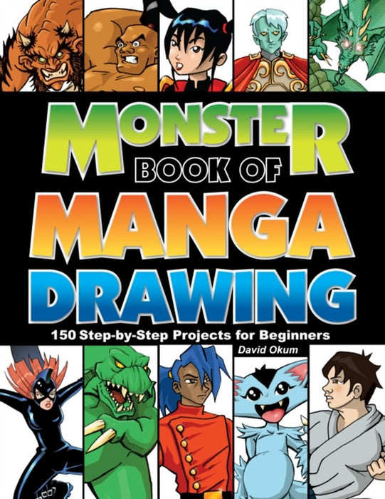 Monster Book of Manga Drawing: 150 Step-By-Step Projects for Beginners