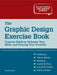 The Graphic Design Exercise Book: Creative Briefs to Enhance Your Skills and Develop Your Portfolio by Jessica Glaser