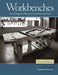 Workbenches Revised Edition: From Design & Theory to Construction & Use by Christopher Schwarz