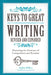Keys to Great Writing: Mastering the Elements of Composition and Revision by Stephen Wilbers