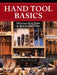 Hand Tool Basics: Woodworking Tools and How to Use Them by Steve Branam
