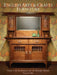 English Arts & Crafts Furniture: Projects & Techniques for the Modern Maker by Nancy R. Hiller