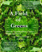 A Field Of Greens: Gourmet African Slow Cooker Soups And Stews by Ivy Newton-Gamble