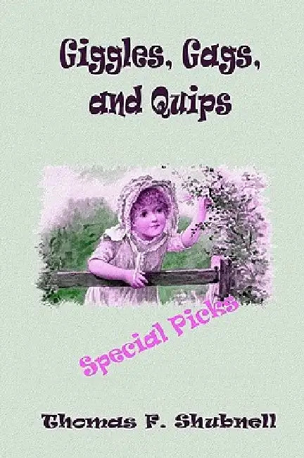Giggles, Gags, And Quips: Special Picks by Thomas F. Shubnell
