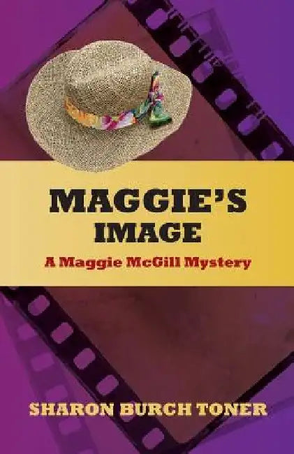 Maggie's Image: A Maggie Mcgill Mystery by Sharon Burch Toner