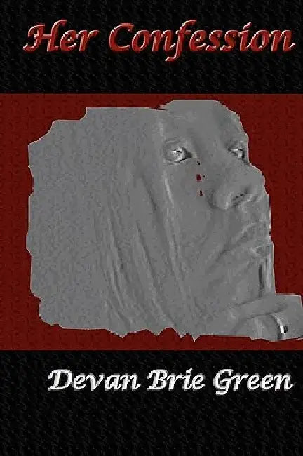 Her Confession by Devan Brie Green
