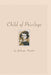 Child Of Privilege by Jadwiga Krupski