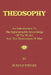Theosophy: An Introduction To The Supersensible Knowledge Of The World And The Destination Of Man by Rudolf Steiner