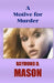 A Motive For Murder by Raymond D. Mason