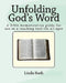 Unfolding God's Word: A Bible Memorization Guide For Use As A Teaching Tool For All Ages by Linda Bush