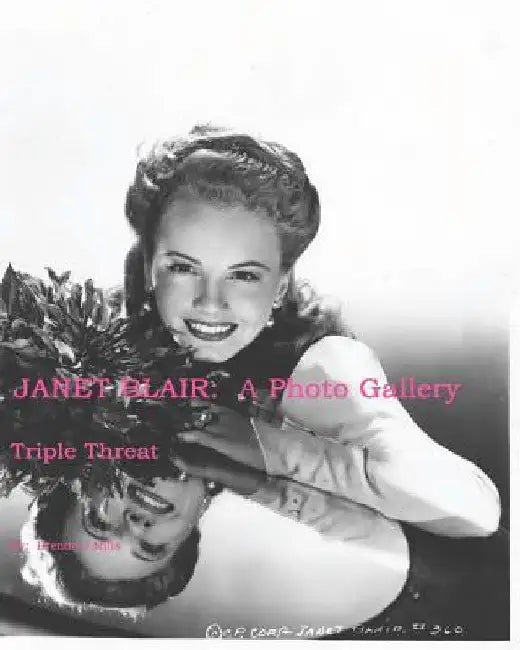Janet Blair: A Photo Gallery: Triple Threat by Brenda J. Mills