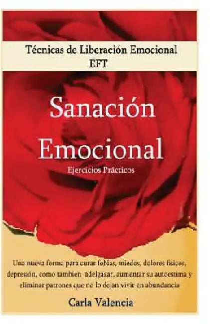 Tecnicas De Liberación Emocional - Sanación Emocional by Carla Valencia