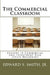 The Commercial Classroom: Lessons in Commercial and Investment Real Estate Brokerage by Edward S., Jr. Smith