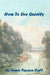 How To Live Quietly by Annie Payson Call