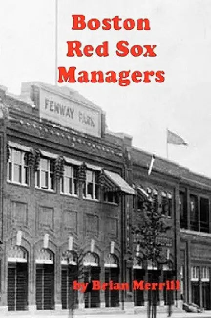 Boston Red Sox Managers by Brian Merrill