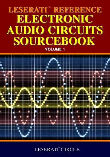 Leserati Reference Electronic Audio Circuits Sourcebook by Leserati Circle