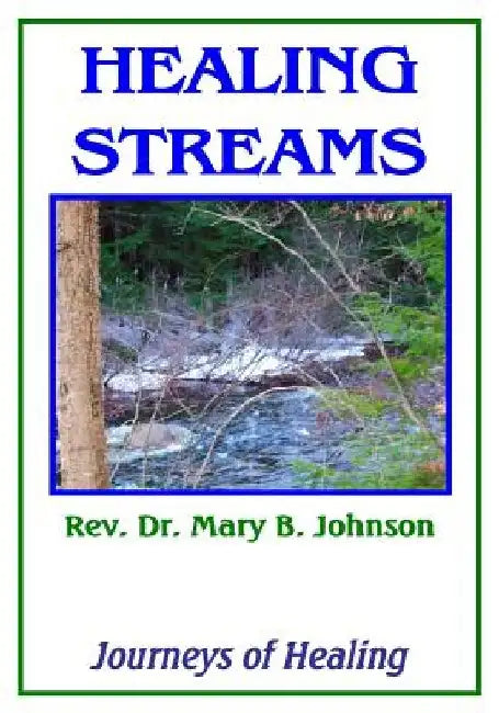 Healing Streams by Mary B. Johnson