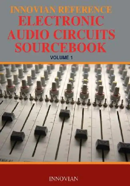 Innovian Reference Electronic Audio Circuits Sourcebook by Innovian Company